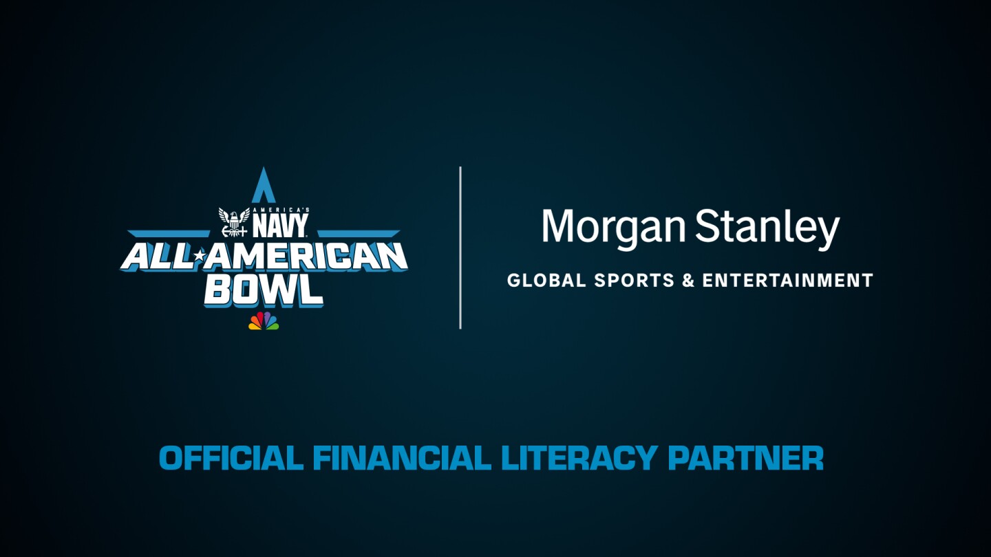 NBC SPORTS & MORGAN STANLEY GLOBAL SPORTS & ENTERTAINMENT ENTER A COLLABORATION WITH THE NAVY ALL-AMERICAN BOWL NBC SPORTS & MORGAN STANLEY GLOBAL SPORTS & ENTERTAINMENT ENTER A COLLABORATION WITH THE NAVY ALL-AMERICAN BOWL